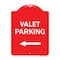 Signmission Designer Series Valet Parking W/ Left Arrow, Red & White Aluminum Sign, 18" x 24", RW-1824-22750 A-DES-RW-1824-22750 - alternate 1